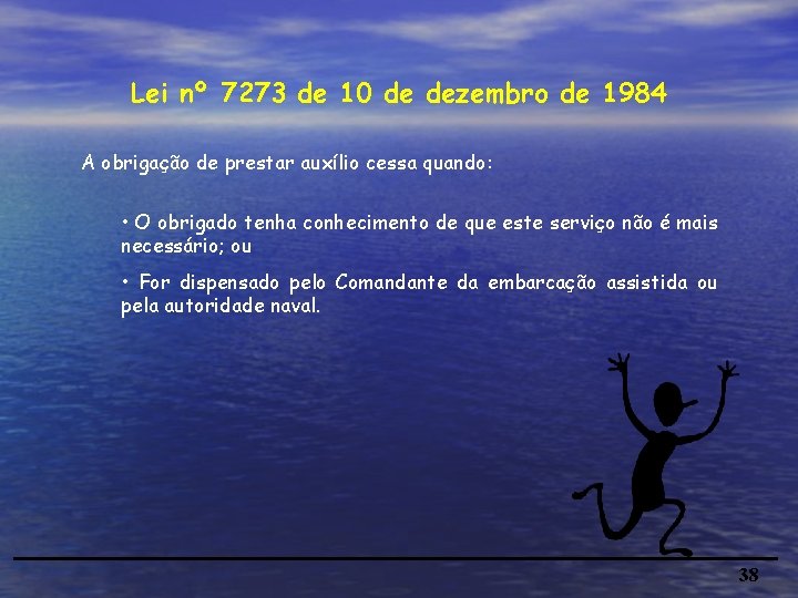 Lei nº 7273 de 10 de dezembro de 1984 A obrigação de prestar auxílio