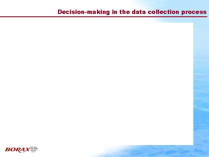 Decision-making in the data collection process 