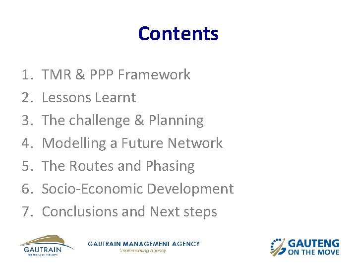 Contents 1. 2. 3. 4. 5. 6. 7. TMR & PPP Framework Lessons Learnt