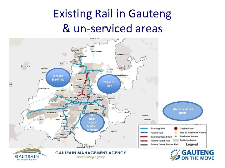 Existing Rail in Gauteng & un-serviced areas Lanseria & Jhb NW Tshwane East Rand