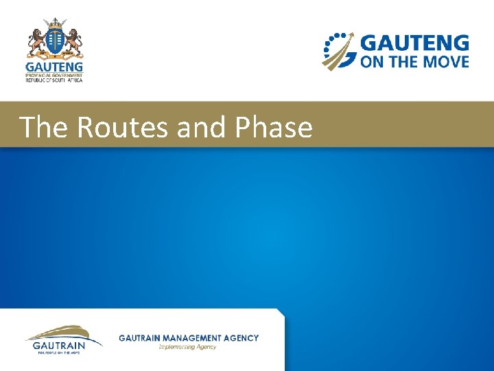 The Routes and Phase 