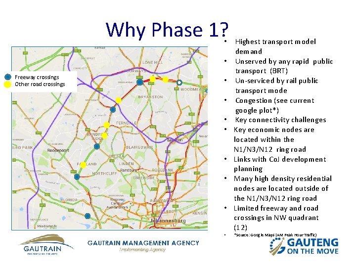 Why Phase 1? Freeway crossings Other road crossings • Highest transport model demand •