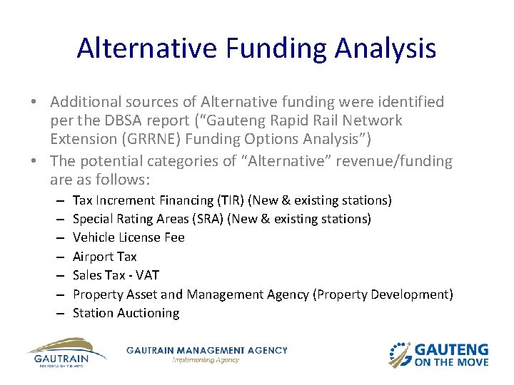 Alternative Funding Analysis • Additional sources of Alternative funding were identified per the DBSA