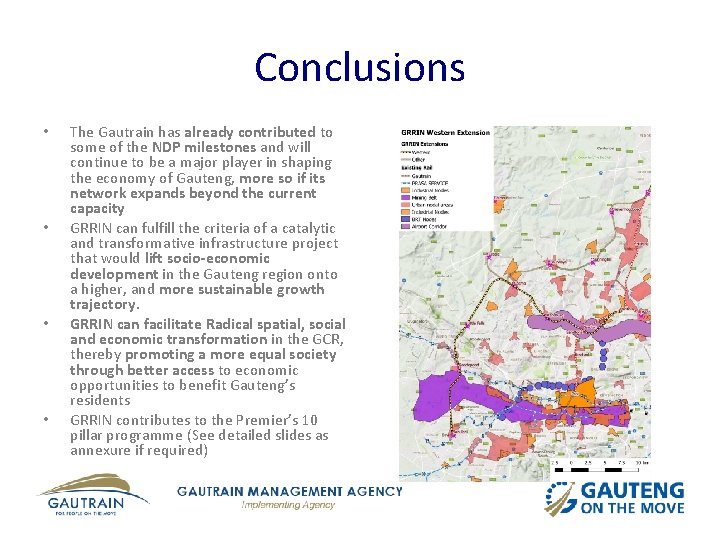 Conclusions • • The Gautrain has already contributed to some of the NDP milestones