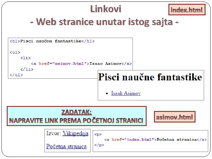 Linkovi index. html - Web stranice unutar istog sajta - ZADATAK: NAPRAVITE LINK PREMA