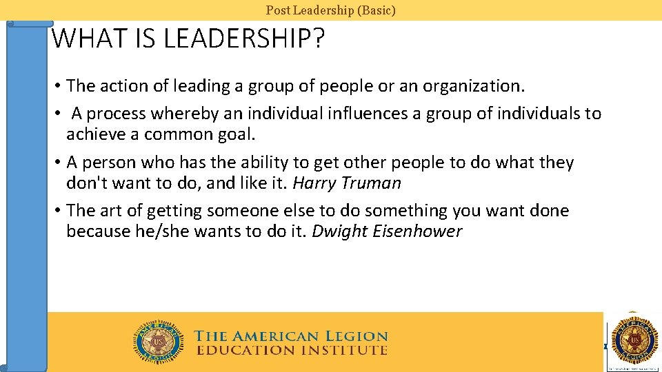 Post Leadership (Basic) WHAT IS LEADERSHIP? • The action of leading a group of