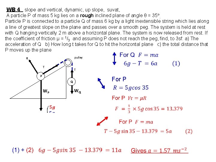  WB 4 slope and vertical, dynamic, up slope, suvat, A particle P of