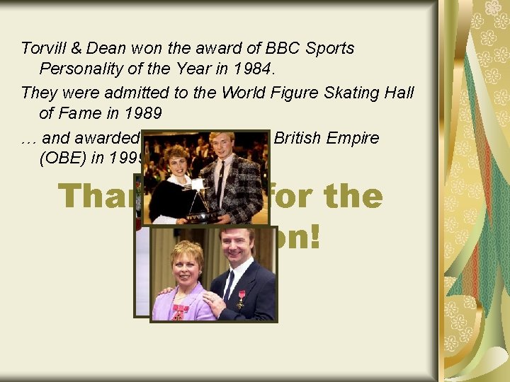 Torvill & Dean won the award of BBC Sports Personality of the Year in