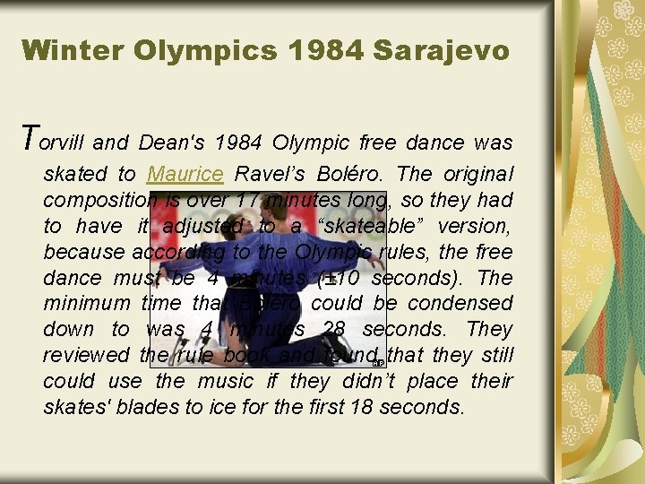 Winter Olympics 1984 Sarajevo Torvill and Dean's 1984 Olympic free dance was skated to