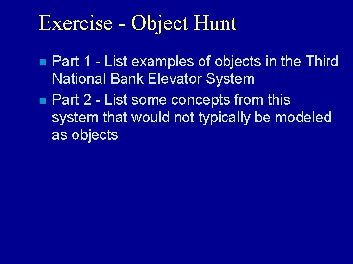 Exercise - Object Hunt n n Part 1 - List examples of objects in