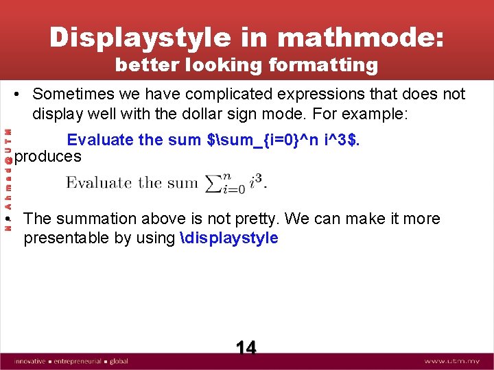 Displaystyle in mathmode: better looking formatting A h m a d @ U T