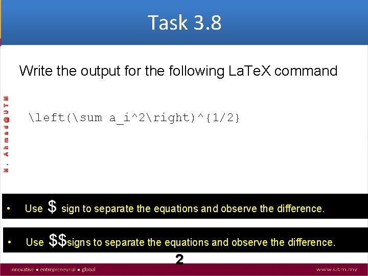 Task 3. 8 left(sum a_i^2right)^{1/2} N. A h m a d @ U T