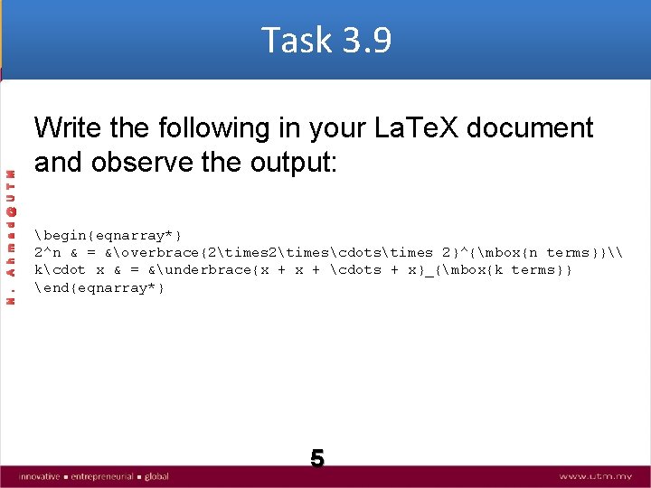 N. A h m a d @ U T M Task 3. 9 Write