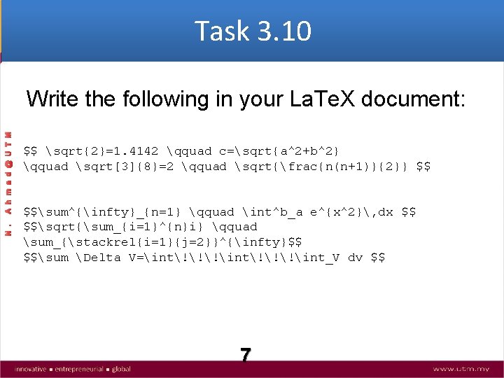 Task 3. 10 N. A h m a d @ U T M Write