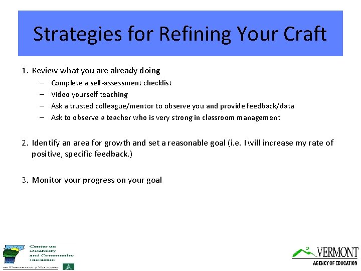 Strategies for Refining Your Craft 1. Review what you are already doing – –