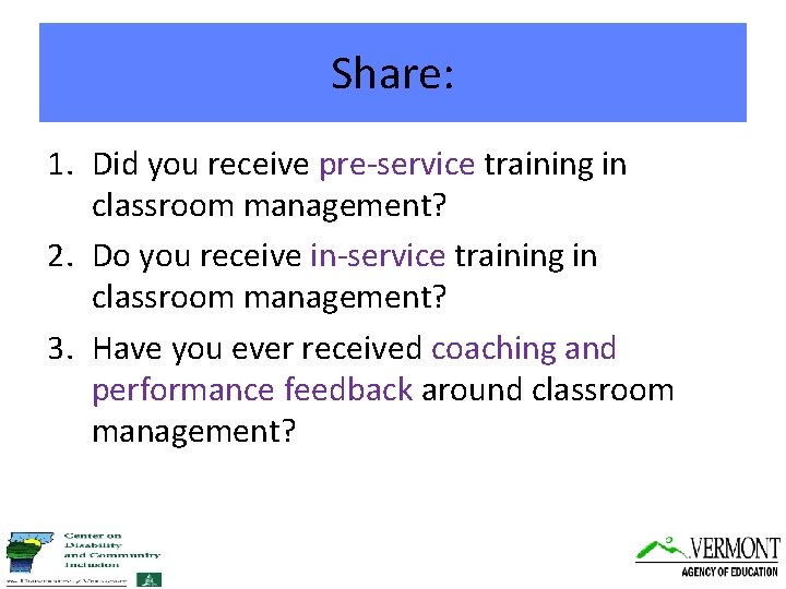 Share: 1. Did you receive pre-service training in classroom management? 2. Do you receive