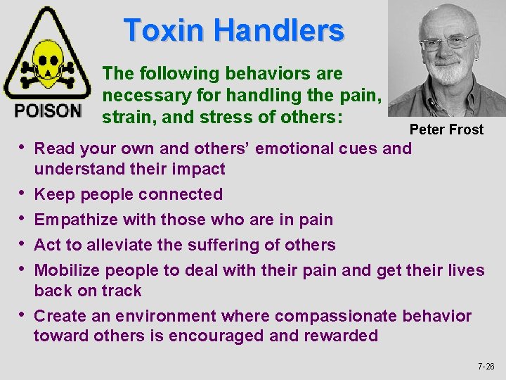 Toxin Handlers The following behaviors are necessary for handling the pain, strain, and stress