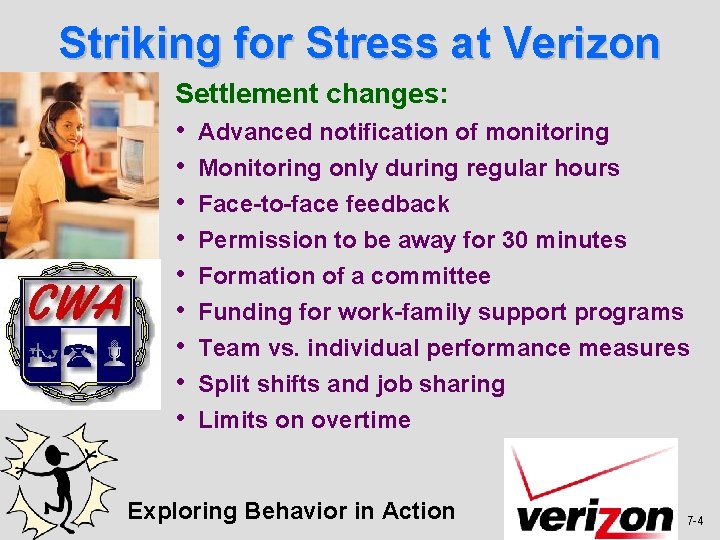 Striking for Stress at Verizon Settlement changes: • Advanced notification of monitoring • Monitoring