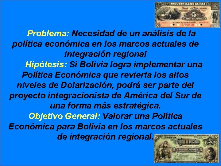 Problema: Necesidad de un análisis de la política económica en los marcos actuales de