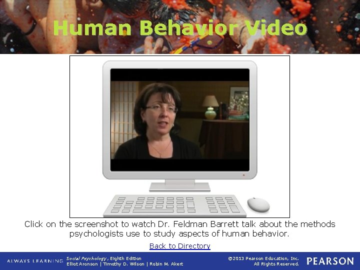 Human Behavior Video Click on the screenshot to watch Dr. Feldman Barrett talk about