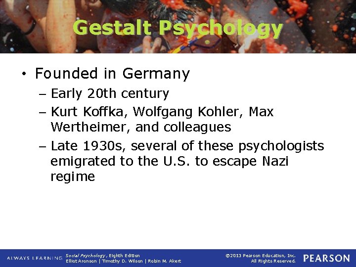 Gestalt Psychology • Founded in Germany – Early 20 th century – Kurt Koffka,