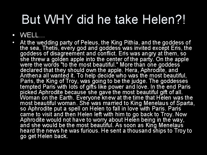 But WHY did he take Helen? ! • WELL… • At the wedding party
