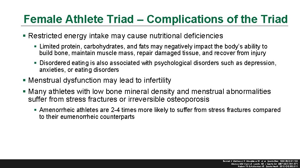 Female Athlete Triad – Complications of the Triad § Restricted energy intake may cause