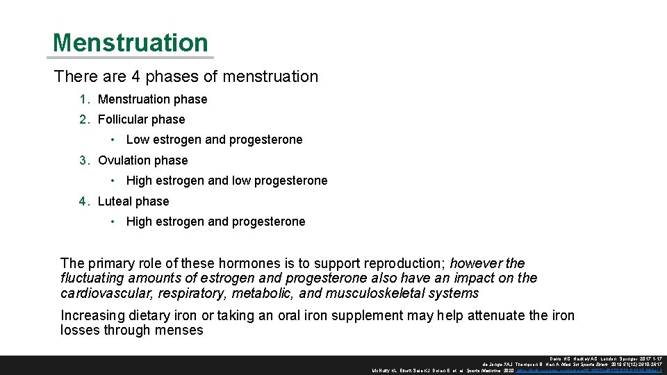 Menstruation There are 4 phases of menstruation 1. Menstruation phase 2. Follicular phase •