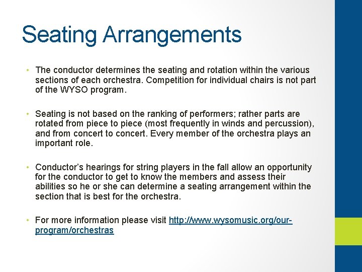 Seating Arrangements • The conductor determines the seating and rotation within the various sections