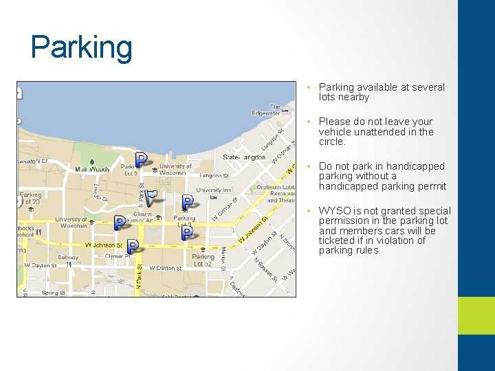 Parking • Parking available at several lots nearby • Please do not leave your