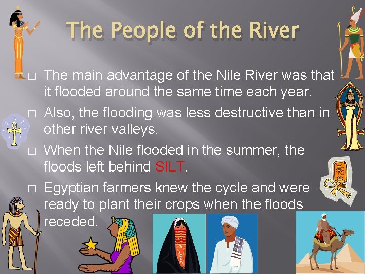The People of the River � � The main advantage of the Nile River