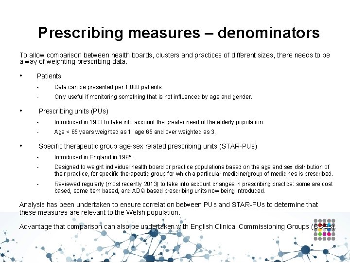 Prescribing measures – denominators To allow comparison between health boards, clusters and practices of