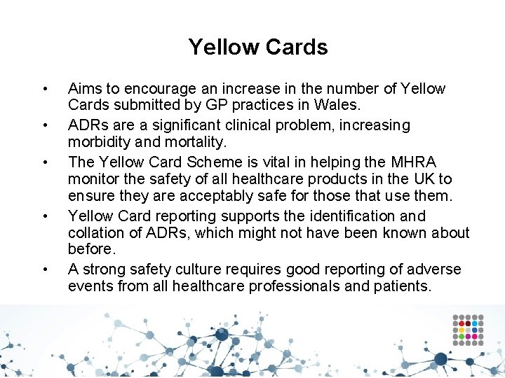 Yellow Cards • • • Aims to encourage an increase in the number of
