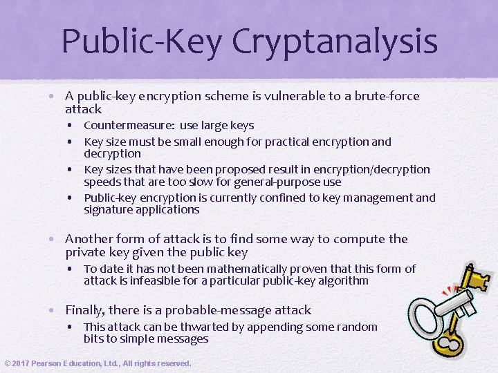 Public-Key Cryptanalysis • A public-key encryption scheme is vulnerable to a brute-force attack •