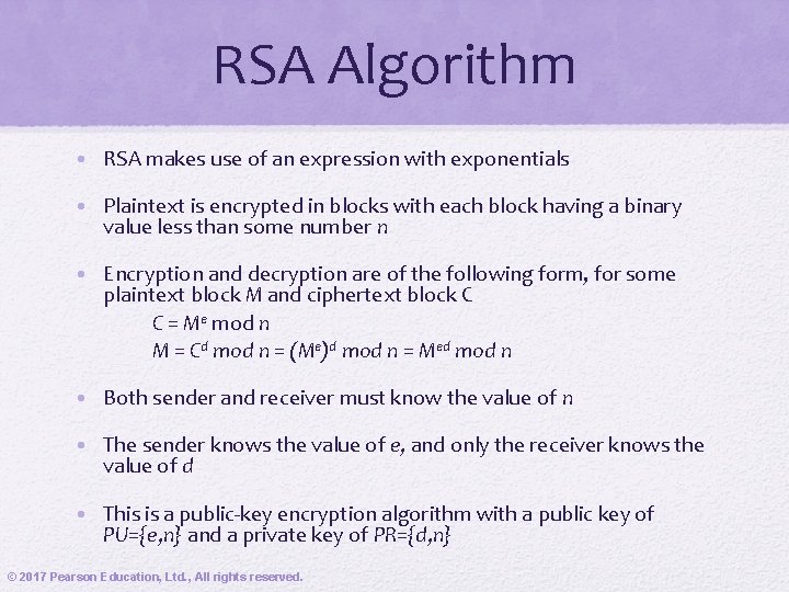 RSA Algorithm • RSA makes use of an expression with exponentials • Plaintext is