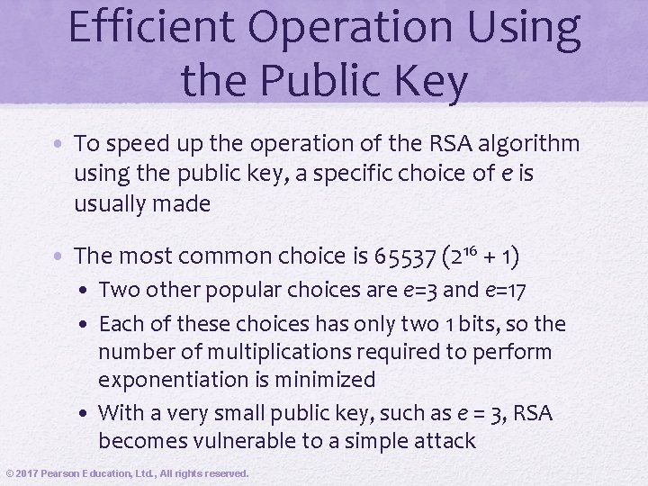 Efficient Operation Using the Public Key • To speed up the operation of the