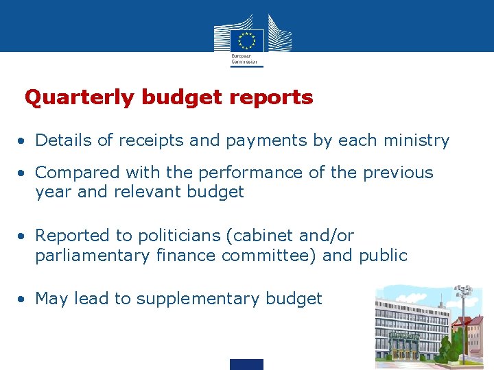 Quarterly budget reports • Details of receipts and payments by each ministry • Compared