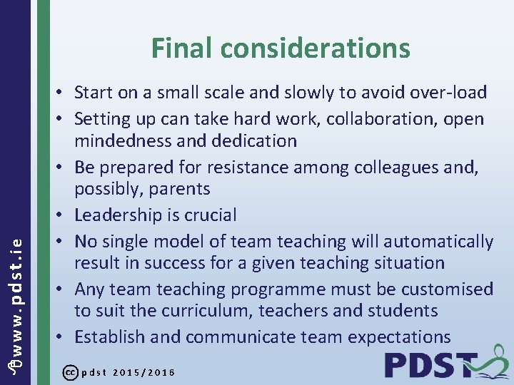  www. pdst. ie Final considerations • Start on a small scale and slowly