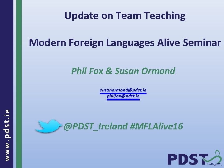 Update on Team Teaching Modern Foreign Languages Alive Seminar Phil Fox & Susan Ormond