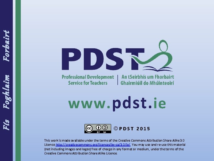 Forbairt Fís Foghlaim www. pdst. ieie © PDST 2015 This work is made available