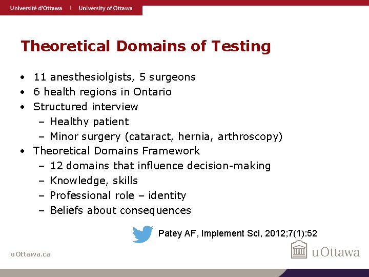 Theoretical Domains of Testing • 11 anesthesiolgists, 5 surgeons • 6 health regions in