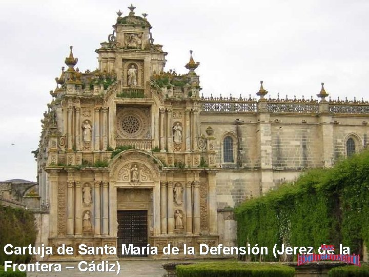 Cartuja de Santa María de la Defensión (Jerez de la Frontera – Cádiz) 