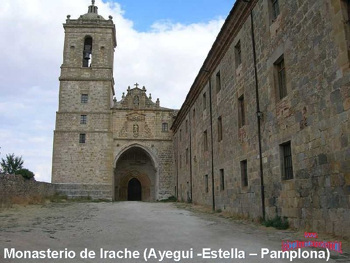 Monasterio de Irache (Ayegui -Estella – Pamplona) 