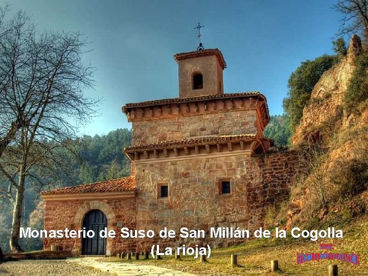 Monasterio de Suso de San Millán de la Cogolla (La rioja) 