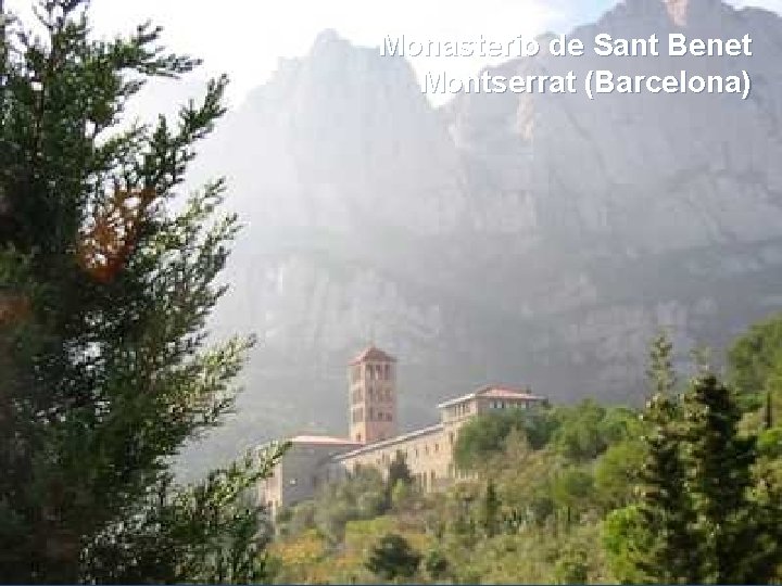 Monasterio de Sant Benet Montserrat (Barcelona) 