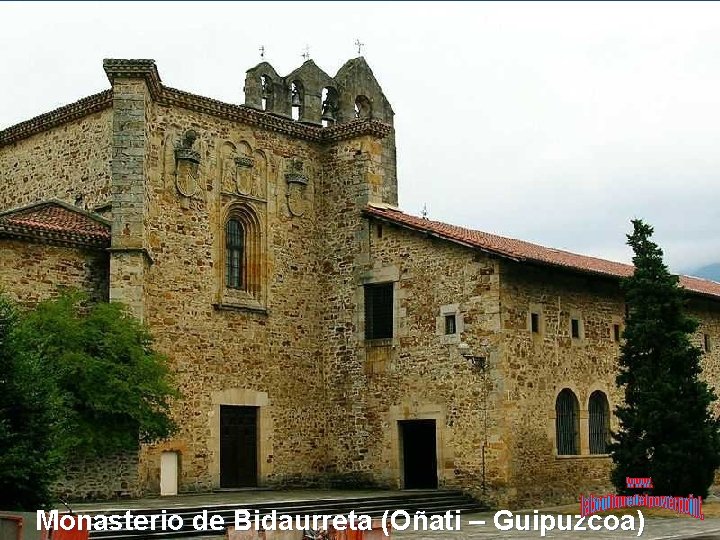 Monasterio de Bidaurreta (Oñati – Guipuzcoa) 