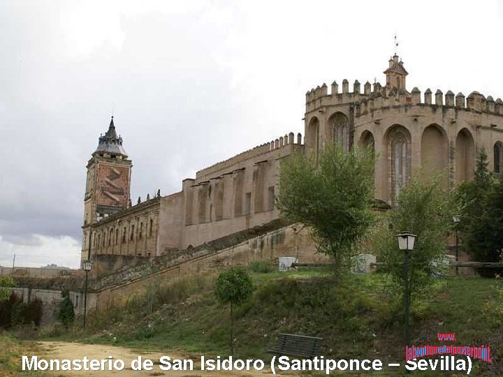 Monasterio de San Isidoro (Santiponce – Sevilla) 