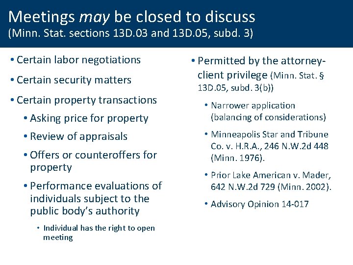 Meetings may be closed to discuss (Minn. Stat. sections 13 D. 03 and 13