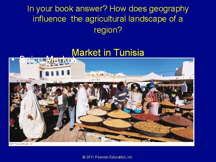 In your book answer? How does geography influence the agricultural landscape of a region?