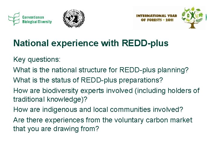 National experience with REDD-plus Key questions: What is the national structure for REDD-plus planning?